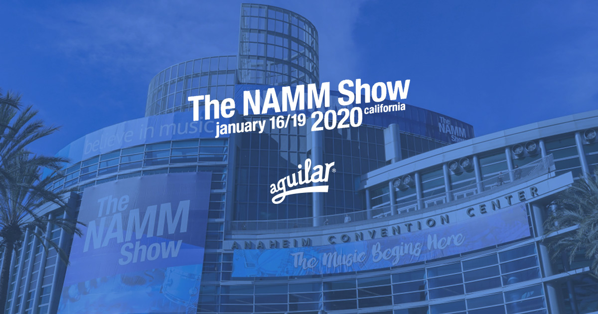 the-namm-show-2020-aguilar the-namm-show-2020-aguilar