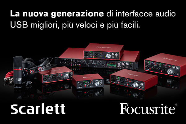 Scarlett la nuova generazione di interfacce audio Focusrite Scarlett la nuova generazione di interfacce audio Focusrite