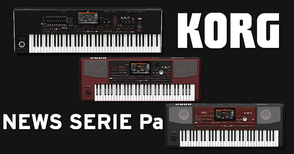Nuove interessanti novità da KORG per la serie Arranger Pa Nuove interessanti novità da KORG per la serie Arranger Pa
