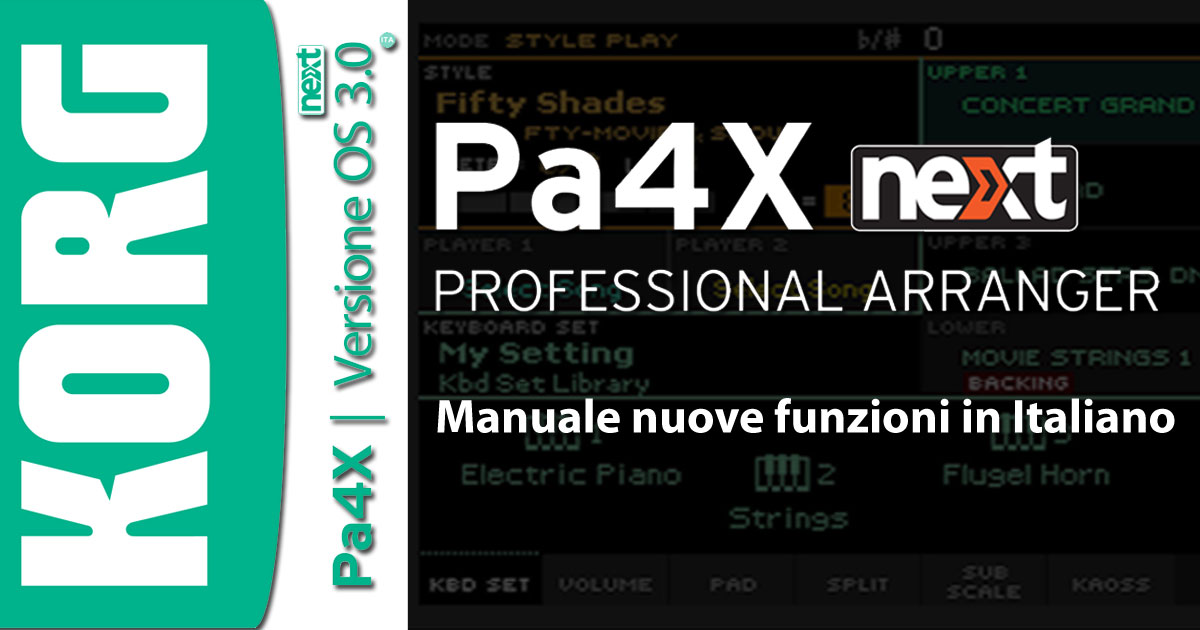 Ora disponibile il manuale integrativo per l'O.S. 3.0 per KORG Pa4X Ora disponibile il manuale integrativo per l'O.S. 3.0 per KORG Pa4X