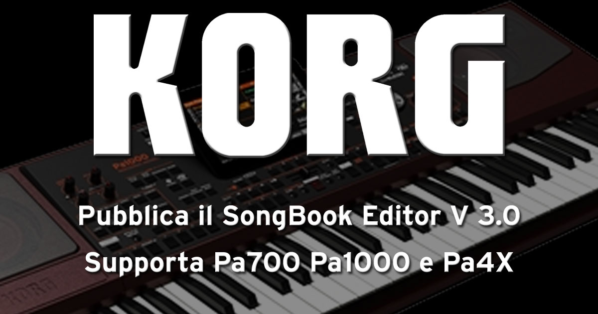 Una nuova versione del Song Book editor compatibile con l'ultima generazione della serie Pa: Pa4X, Pa700, Pa1000 Una nuova versione del Song Book editor compatibile con l'ultima generazione della serie Pa: Pa4X, Pa700, Pa1000