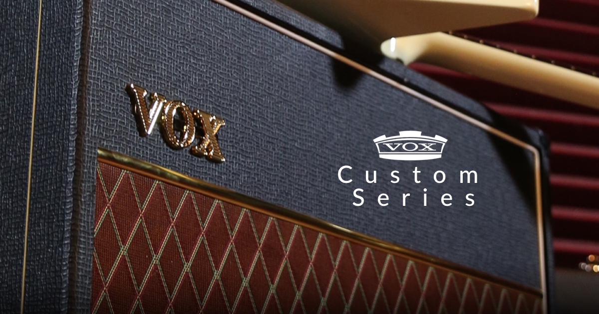 Vox: L'Intramontabile Custom Series Vox: L'Intramontabile Custom Series