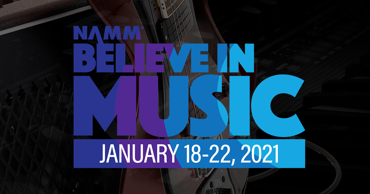 Believe in Music Week - NAMM 2021 Believe in Music Week - NAMM 2021
