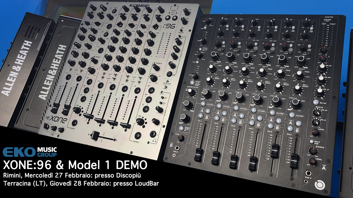 Allen & Heath Xone:96 e Model 1 Demo Febbraio 2019