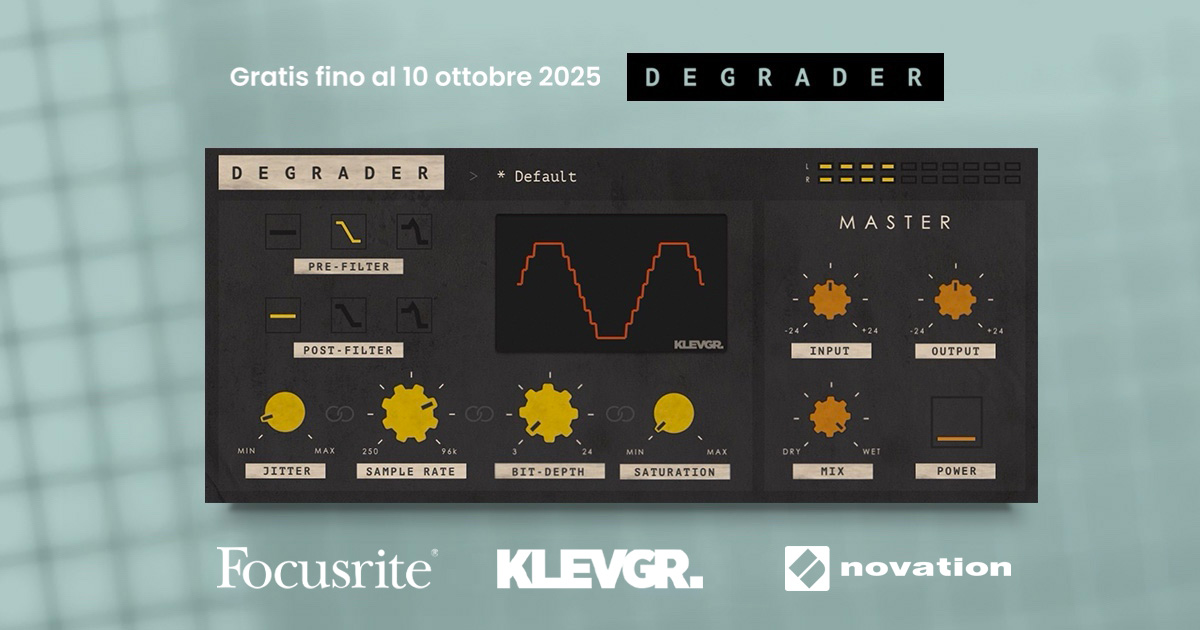 Il plugin Klevgrand Degrader Gratis per gli utenti Focusrite e Novation fino al 10 ottobre 2025